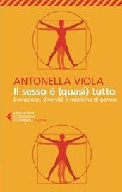 Il sesso è (quasi) tutto. Evoluzione, diversità e medicina di genere