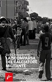 La scomparsa del calciatore militante 