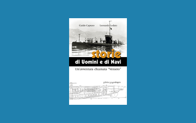 Storie di uomini e di navi. Un'avventura chiamata «Veniero»