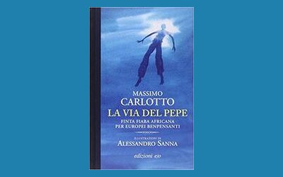 La via del pepe. Finta fiaba africana per europei benpensanti