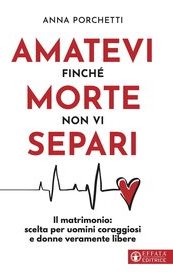 Amatevi finché morte non vi separi