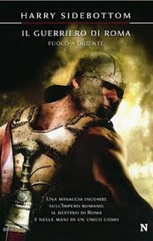 Il guerriero di Roma. Fuoco a oriente