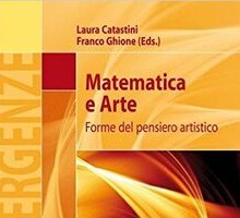 Matematica e Arte. Forme del pensiero artistico