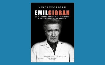 Emil Cioran. La filosofia come de-fascinazione e la scrittura come terapia