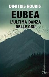 Eubea. L'ultima danza delle gru