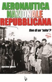 Aeronautica Nazionale Repubblicana. Fine di un «mito»?