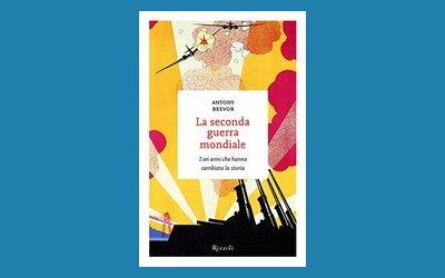 La Seconda guerra mondiale. I sei anni che hanno cambiato la storia