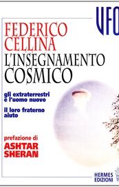 L'insegnamento cosmico. Gli extraterrestri e l'Uomo Nuovo. Il loro fraterno aiuto