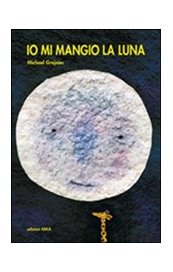 Io mi mangio la luna