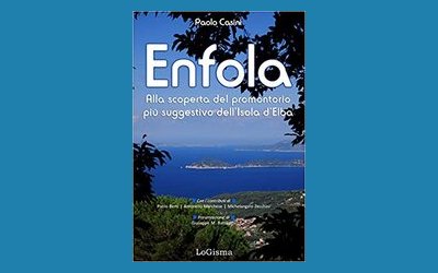 Enfola. Alla scoperta del promontorio più suggestivo dell'Isola d'Elba