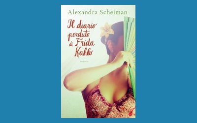Il diario perduto di Frida Kahlo