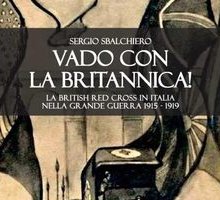 Vado con la Britannica! La British Red Cross in Italia nella Grande Guerra 1915-1919