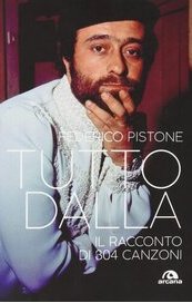 Tutto Dalla. Il racconto di 304 canzoni