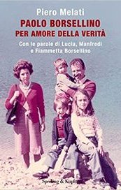 Paolo Borsellino. Per amore della verità