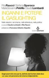 Inganni e potere. Il gaslighting nelle relazioni, nel cinema, nella letteratura, nella politica
