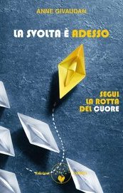 La svolta è adesso. Segui la rotta del cuore