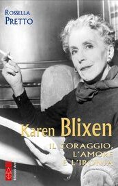 Karen Blixen. Il coraggio, l'amore e l'ironia