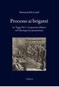 Processo ai briganti. La «legge Pica» e la giustizia militare nel Mezzogiorno postunitario