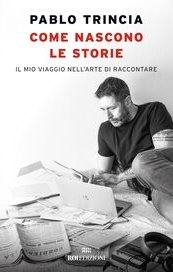 Come nascono le storie. Il mio viaggio nell'arte di raccontare