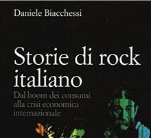 Storie di rock italiano. Dal boom dei consumi alla crisi economica internazionale