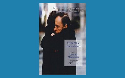 Cinema e terrorismo. La lotta armata sul grande schermo