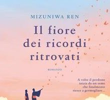 Il fiore dei ricordi ritrovati