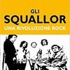 Gli Squallor. Una rivoluzione rock