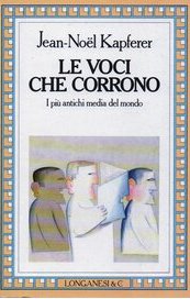 Le voci che corrono. I più antichi media del mondo