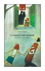 La realtà come passione. Filosofia, Politica, Responsabilità in Giorgio Gaber