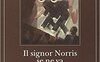 Il signor Norris se ne va