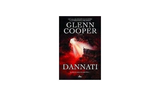 Il nuovo libro di Glenn Cooper “Dannati” dal 25 settembre in libreria