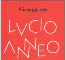 Più saggi con Lucio Anneo Seneca