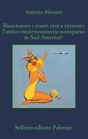Riusciranno i nostri eroi a ritrovare l'amico misteriosamente scomparso in Sud America?