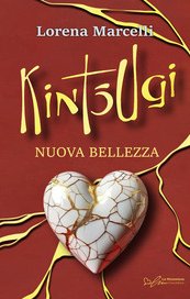 Kintsugi. Nuova bellezza
