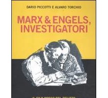 Marx & Engels, investigatori