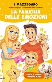 La famiglia delle emozioni. Gioca e colora insieme a noi