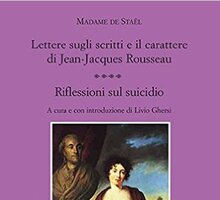 Lettere sugli scritti e il carattere di Jean Jacques Rousseau-Riflessioni sul suicidio