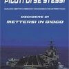Piloti di se stessi