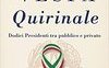 Quirinale. Dodici Presidenti tra pubblico e privato