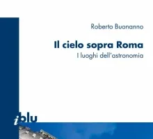 Il cielo sopra Roma. I luoghi dell'astronomia