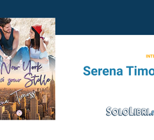 Intervista a Serena Timossi, autrice del romanzo “A New York non ci sono stelle”