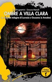Ombre a Villa Clara. La seconda indagine di Lucrezia e Oussama (e Amodeo)