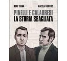 Pinelli e Calabresi. La storia sbagliata