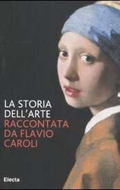La storia dell'arte raccontata da Flavio Caroli