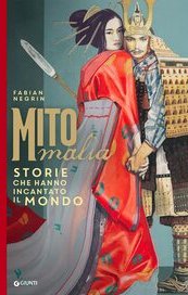 Mitomalìa. Storie che hanno incantato il mondo