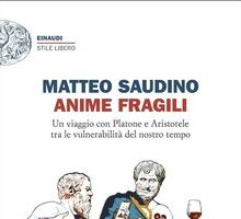 Anime fragili. Un viaggio con Platone e Aristotele tra le vulnerabilità del nostro tempo