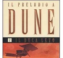 Il preludio a Dune 2 Il Duca Leto
