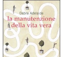 La manutenzione della vita vera