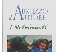 Abruzzo d'Autore. I nutrimenti