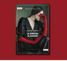 Torna in libreria “La signora di Cariddi”, il romanzo ancora attuale di Livia De Stefani